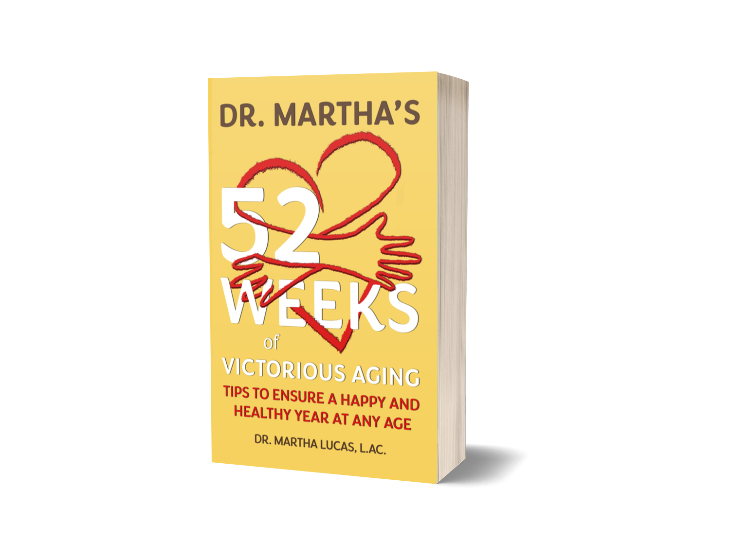 Dr. Martha's 52 Weeks of Victorious Aging: